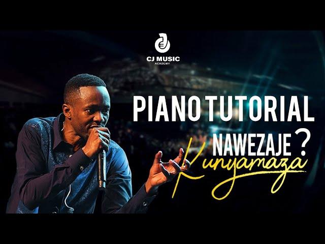 How to Play "NAWEZAJE KUNYAMAZA// NAMNA HII SIJAONA" By DR. IPYANA PIANO TUTORIAL