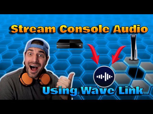 Stream Console while hearing your game AND alerts using Wave Link