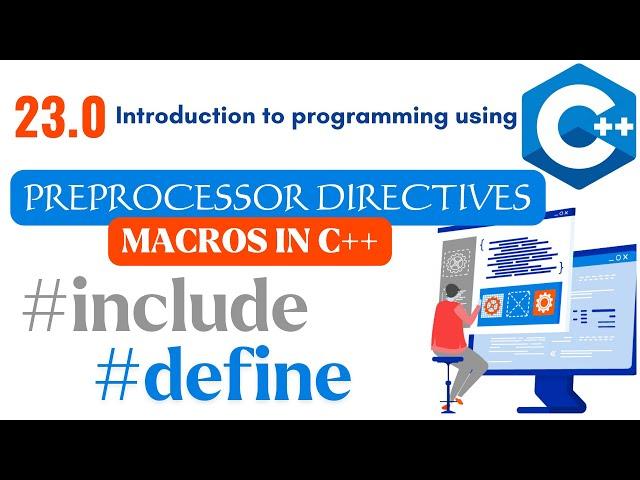 Preprocessor Directives, Macros, and Conditional Compilation in C++ | A Beginner's Guide | CS201