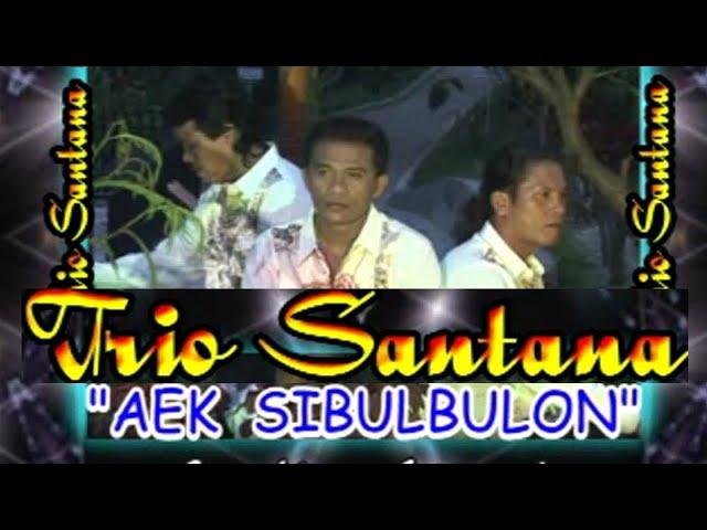 Trio Santana - Aek Sibulbulon ( Official Music Video )