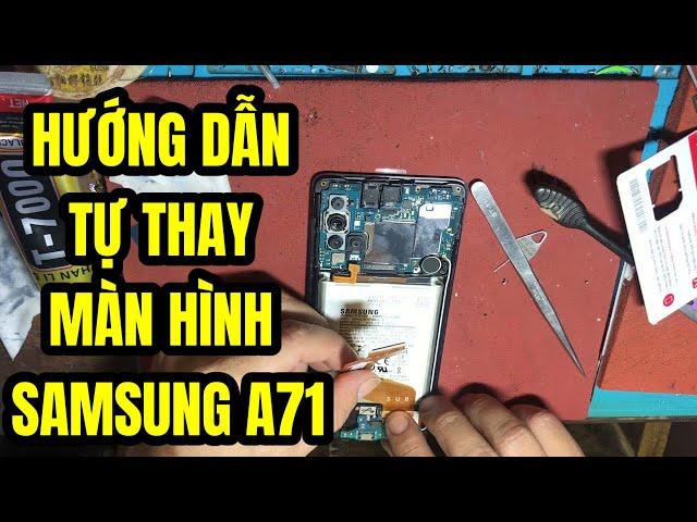 Hướng dẫn cách thay màn hình samsung A71