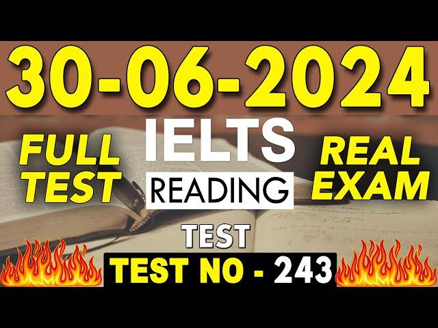 IELTS Reading Test 2024 with Answers | 30.06.2024 | Test No - 243