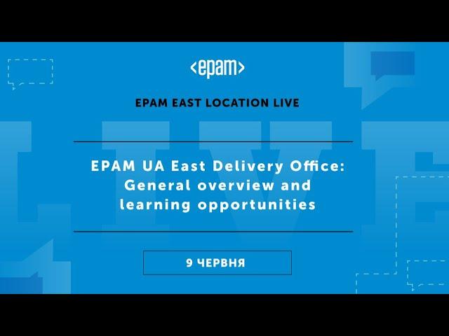 EPAM UA East Delivery Office: General overview and learning opportunities