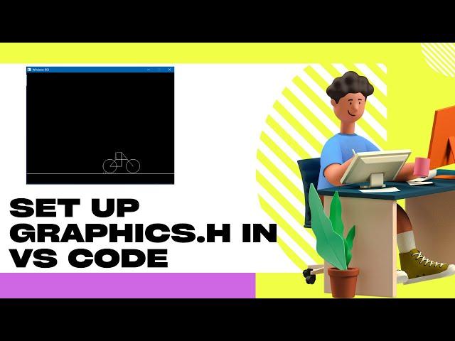 Setting up graphics.h in VS Code 2023 | C/C++