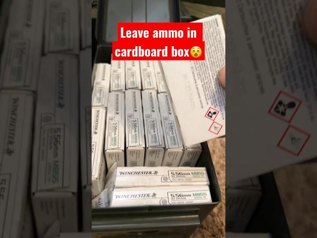 NEVER Leave Ammo In Cardboard 