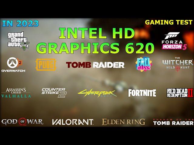 Intel HD Graphics 620 - Gaming Test - 17 Games Tested in 2023