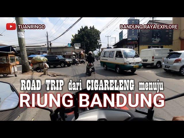 Bandung Keren | Road Trip Cigareleng - Riung Bandung