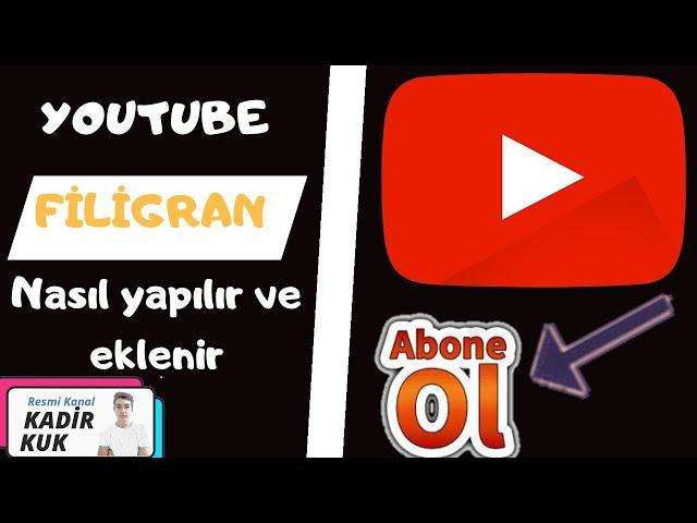 YouTube Filigran Nasıl yapılır ! ( Nasıl Eklenir )