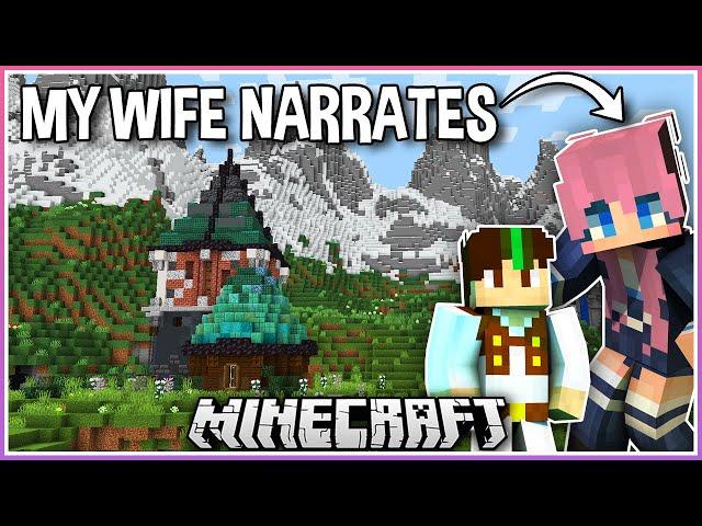 Minecraft But My Wife Narrates it!