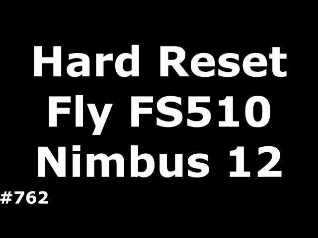 Resetting the settings for the Fly FS510 (Hard Reset Fly FS510 Nimbus 12)