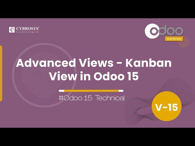 How to Define Kanban View in Odoo15 | Advanced Views | Odoo 15 Development Tutorials