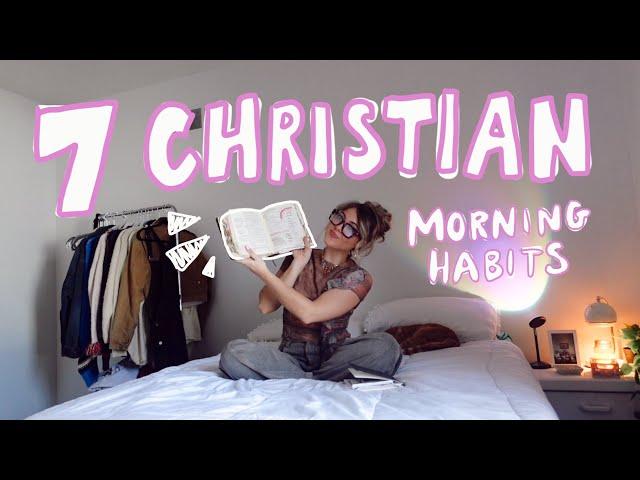 7 CHRISTIAN GIRL HABITS to add to your morning routine