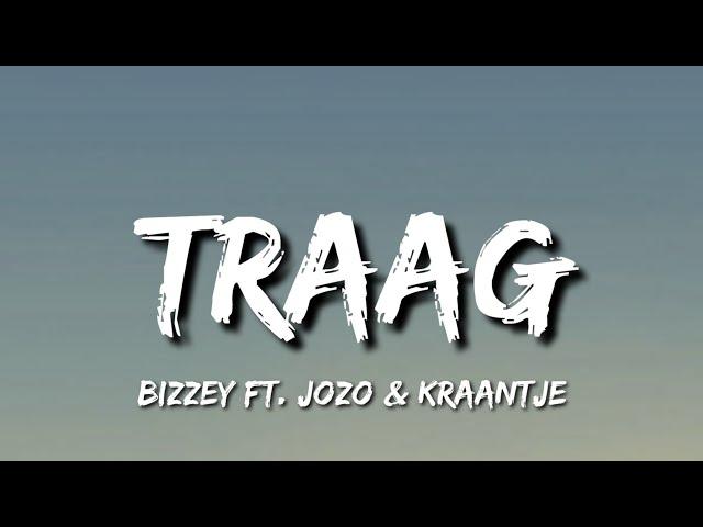 Bizzey - Traag (Lyrics) Ft. Jozo & Kraantje Pappie "Papi, papi, papi, papi, papi, papi"