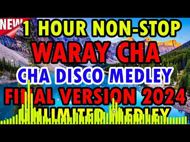 2 HOUR NON-STOP WARAY CHA CHA DISCO MEDLEY  WARAY WARAY MUSIC 2024FINAL VERSION CHA CHA REMIX