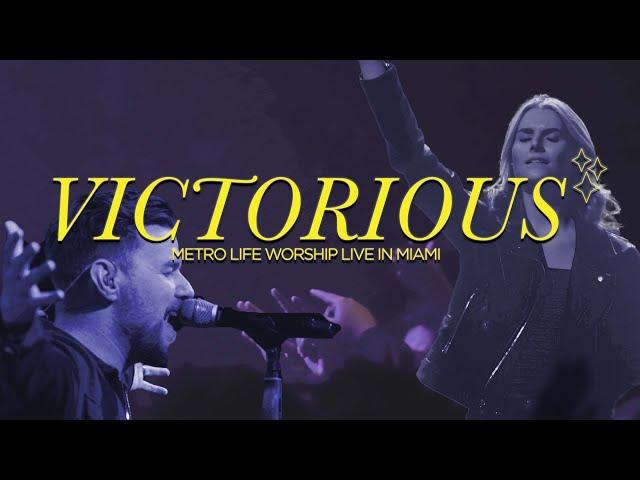 Victorious (Live) | Chris Alessi & Lauren Alessi | Metro Life Worship