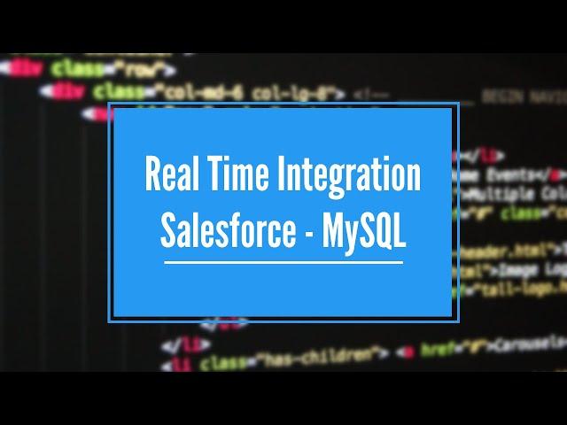 Real Time Salesforce - MySQL Integration