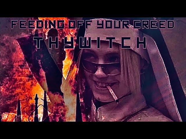 Feeding Off Your Creed by THYWITCH (Prod.HelloSkinny)