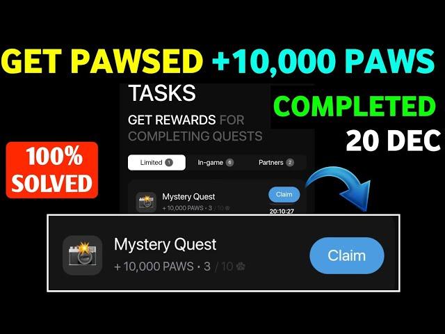 Paws New Task Mystery Quest | How To Complete Paws Mystery Quest Task |Paws Mystery Quest +10,000