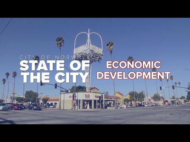 Norwalk, CA - State of the City 2021 - Economic Development