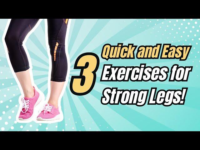 3 Quick and Easy Exercises for Seniors for Strong Legs | Fitness for Adults 50+ | Prevent Falls