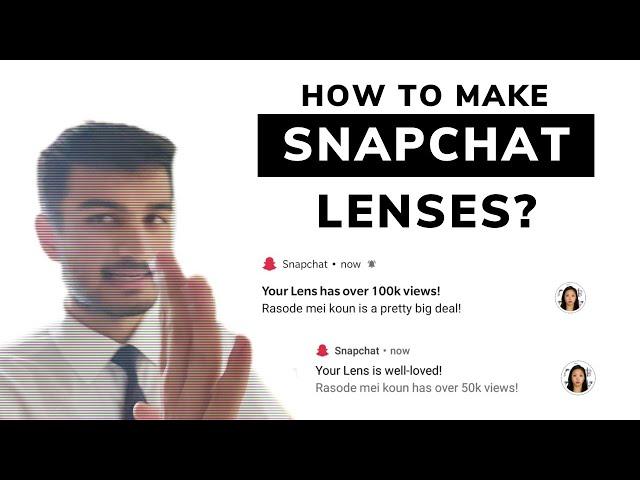 How to make your own Snapchat Lenses?