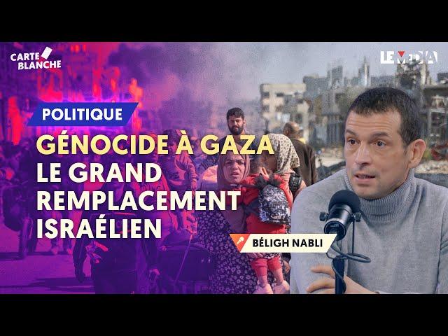 GÉNOCIDE À GAZA : LE GRAND REMPLACEMENT ISRAÉLIEN