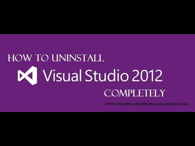 How to UnInstall VisualStudio 2012 Completely..?