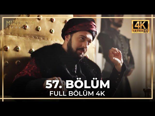 Muhteşem Yüzyıl 57. Bölüm (4K)