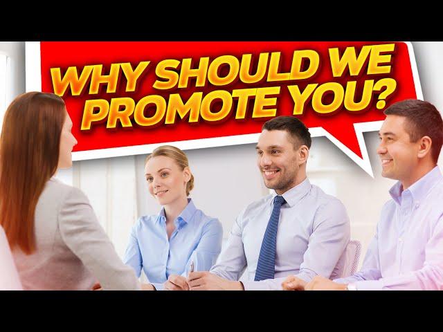 WHY SHOULD WE PROMOTE YOU? (Interview Question & OUTSTANDING ANSWER!)