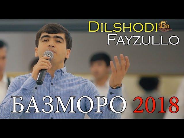 Дилшоди Файзулло - Базморо 2018 | Dilshodi Faizullo - Bazmoro 2018