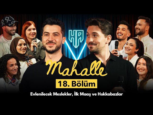 Mahalle 18. Bölüm | Hikayeden Adamlar