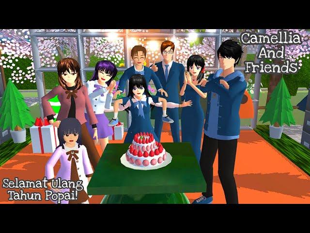 Camellia And Friends [Pesta Ultah Popai] || SAKURA SCHOOL SIMULATOR DRAMA