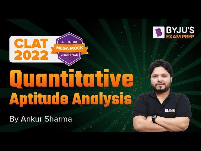 CLAT 2022: Quantitative Aptitude Section - Mega Mock Analysis (29th – 31st) May | CLAT Mock Test