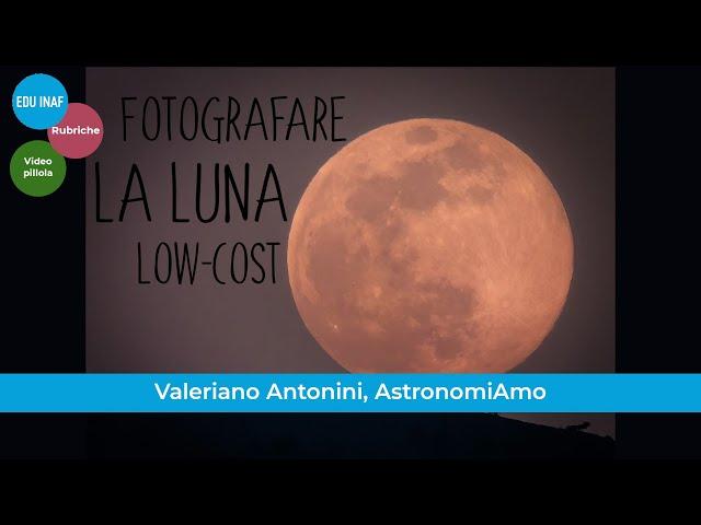 Come fotografare la Luna lowcost