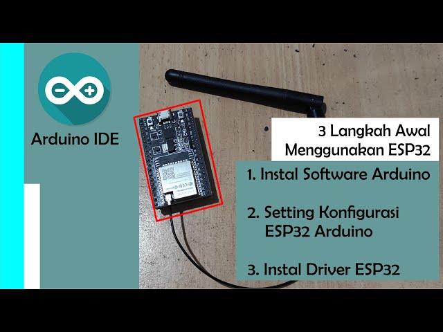 Pengenalan ESP32 dan Langkah Cara Instal Driver ESP32 dan Upload Program ESP32 Menggunakan Arduino