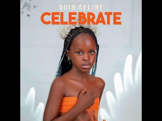 QUIN CELINE -CELEBRATE (Official audio)mp4