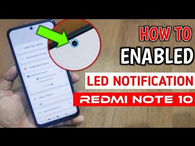 Redmi Note 10 Hidden LED Notification, How to Enable Notification Light in Redmi Note 10