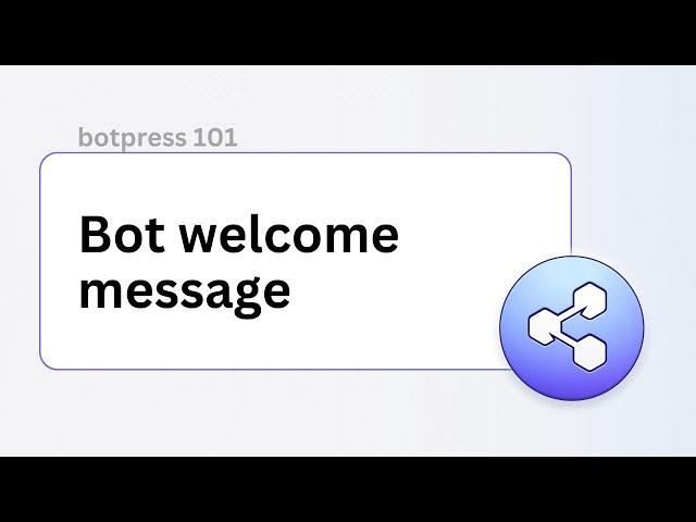 Bot Welcome Message