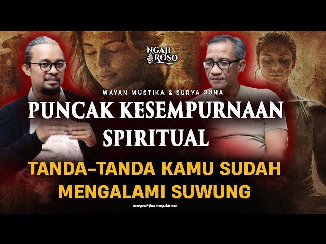 TANDA-TANDA KAMU SUDAH MENGALAMI SUWUNG