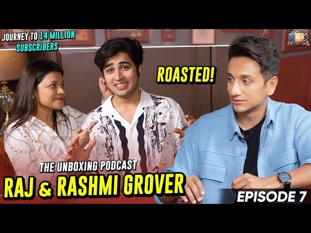 EP 7: RAJ GROVER ROAST BY HIS MOM | Secrets, Journey etc. | The Unboxing Podcast by Vinit Jain