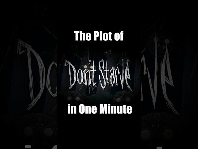 The Plot of "Don't Starve" in One Minute