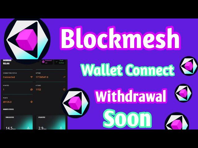 Blockmesh wallet Connect withdrawal soon | blockmesh network airdrop blockmesh mining