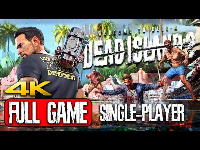 DEAD ISLAND 2 Gameplay Walkthrough FULL GAME (4K 60FPS) PC ULTRA HD - No Commentary || Ryan - Solo