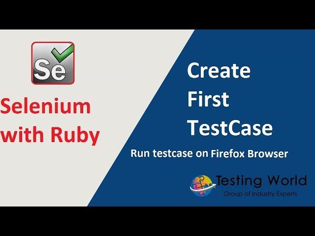 Selenium with Ruby  - Session-5 : Trigger Firefox Browser - Enter URL