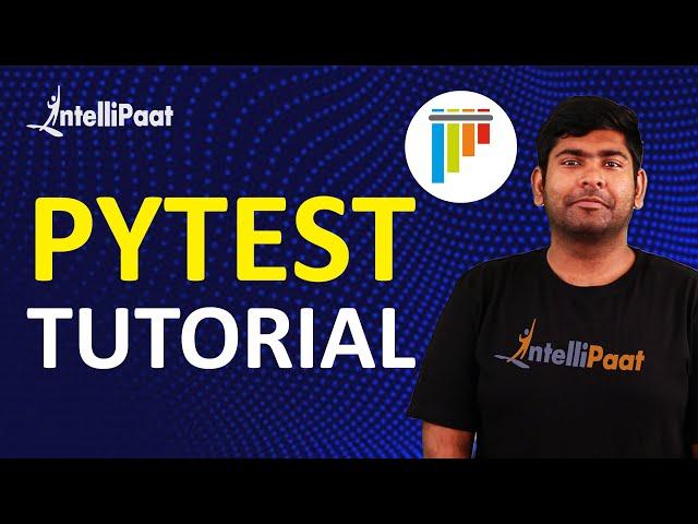 PyTest Tutorial | Unit Testing Framework In Python | Python Unit Testing | Intellipaat