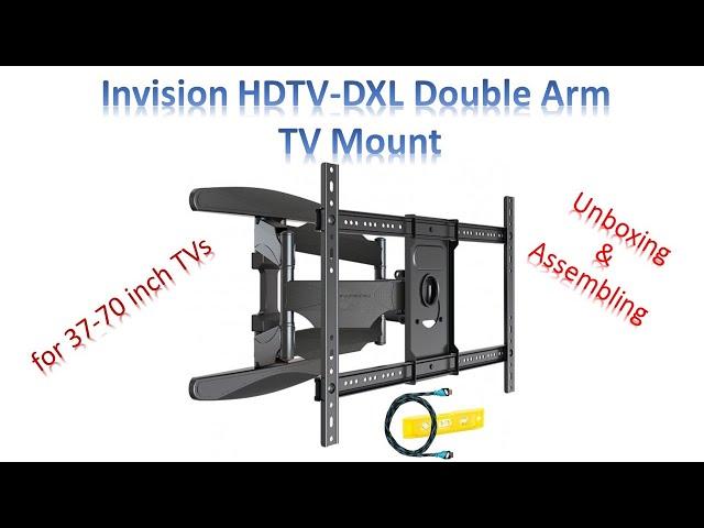 Unboxing, Assembling - Invision HDTV DXL Double Arm TV Mount for 37 -70 inch TVs