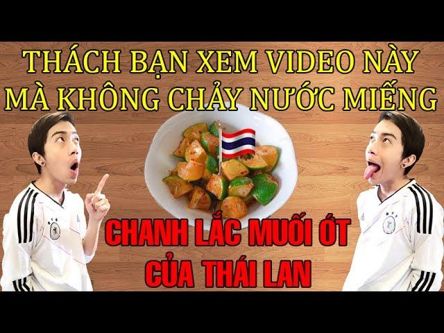 Chanh lắc muối ớt của CrisDevilGamer đúng chất Thái Lan | Tối nay ăn gì?