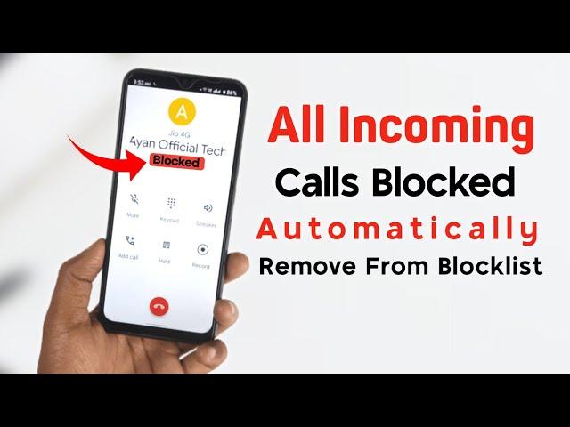 All Calls And Contacts Automatically Blocked | Auto Block Problem Solved - Ayan Official Tech