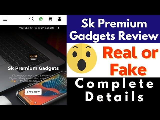 Sk Premium Gadgets Real or Fake | Sk Premium Gadgets Review | Customer Reviews | Scam or Legit