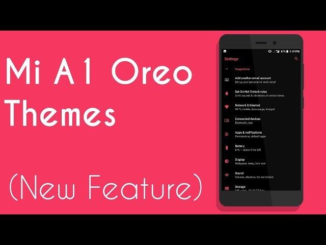 Mi A1 Themes Change | Oreo New Feature | No Root